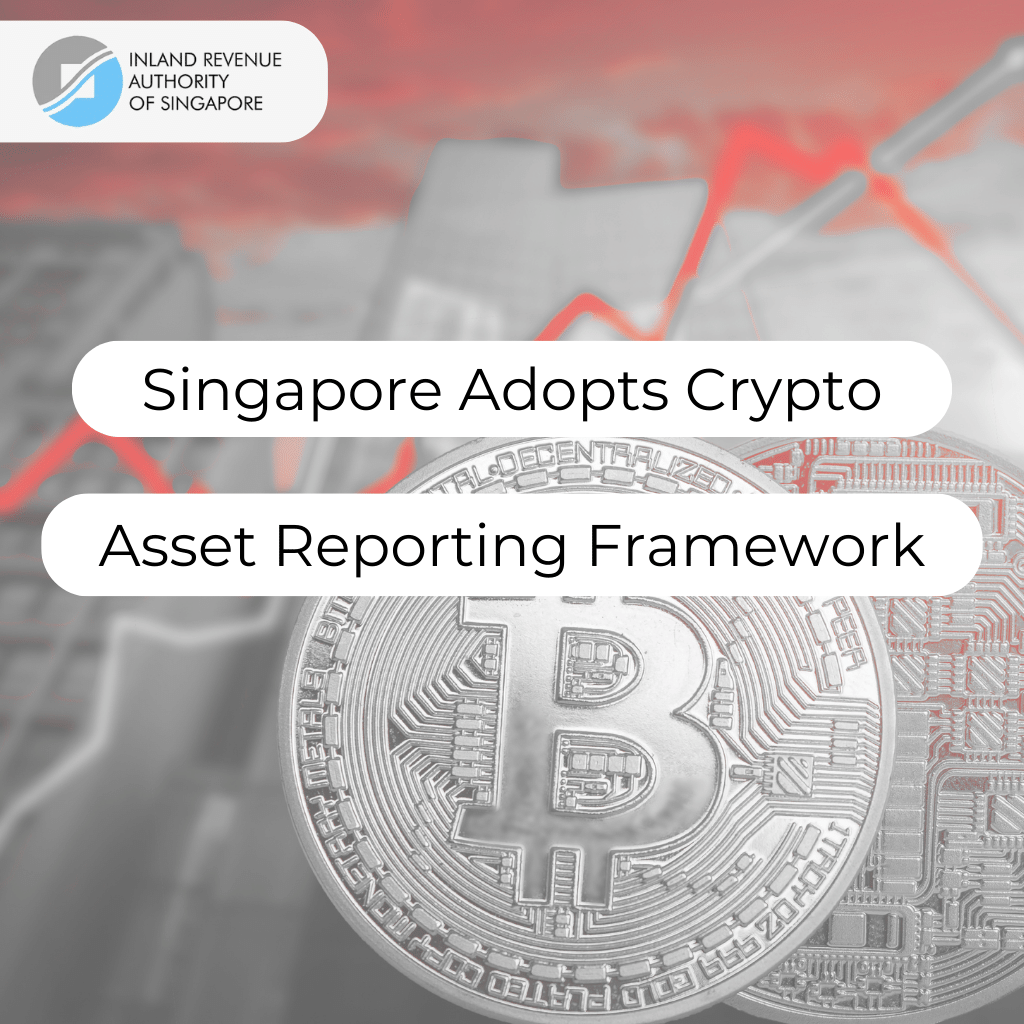 Singapore Adopts Crypto Asset Reporting Framework