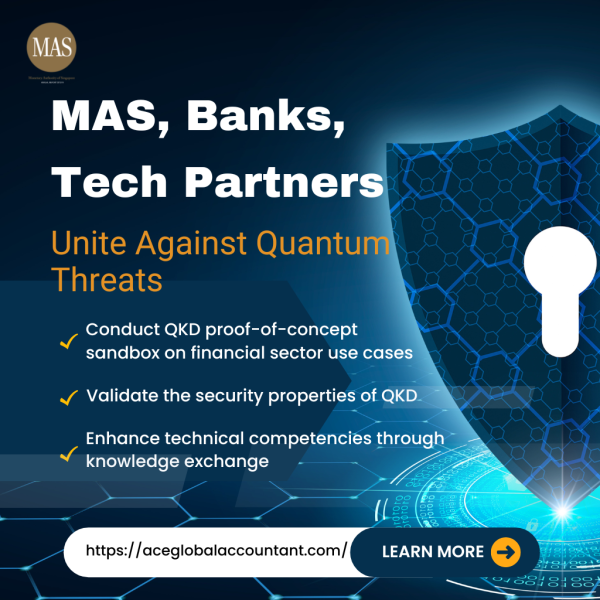 Tech Mas MAS, Banks, and Tech Partners Unite Against Quantum Threats | Corporate ...