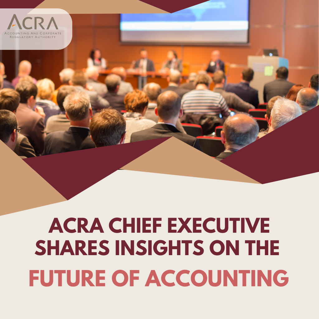 ACRA Chief Executive shares insights on the future accounting